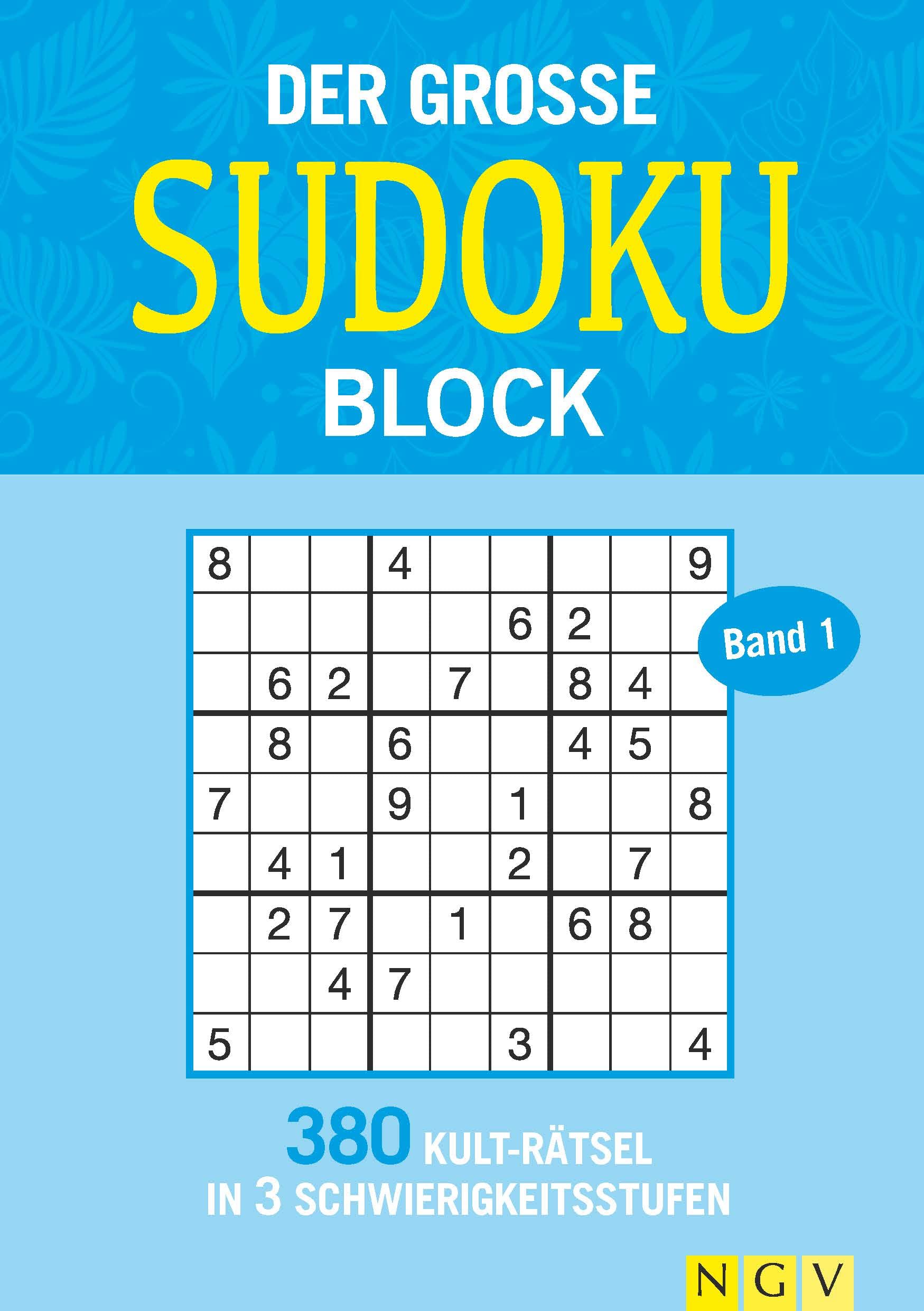 Der große Sudoku Block Band 1: 380 Sudoku-Rätsel für Erwachsene in 3 Schwierigkeitsstufen