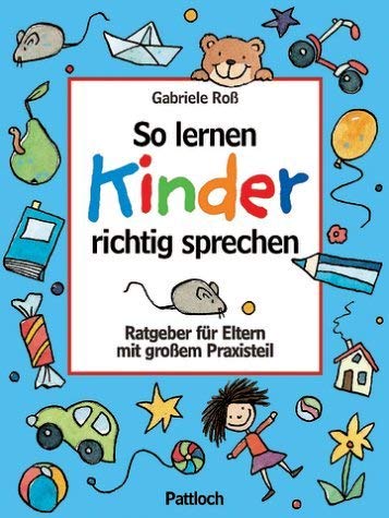 So lernen Kinder richtig sprechen