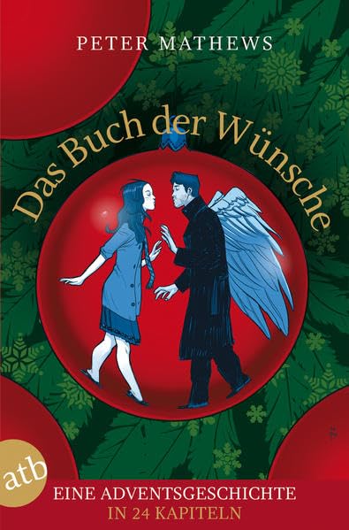 Das Buch der Wünsche: Eine Adventsgeschichte in 24 Kapiteln
