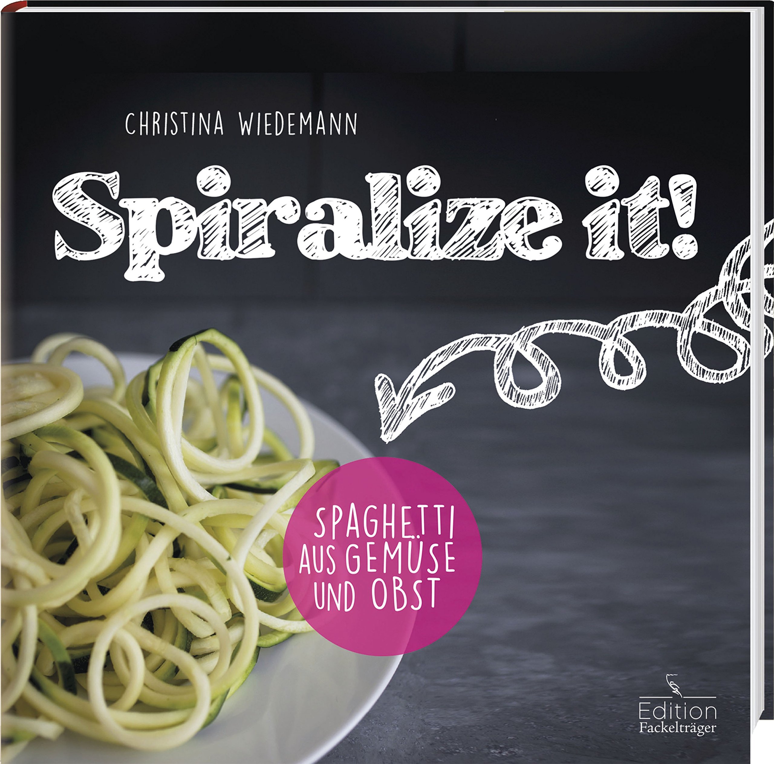 Spiralize it!: Spaghetti aus Gemüse und Obst