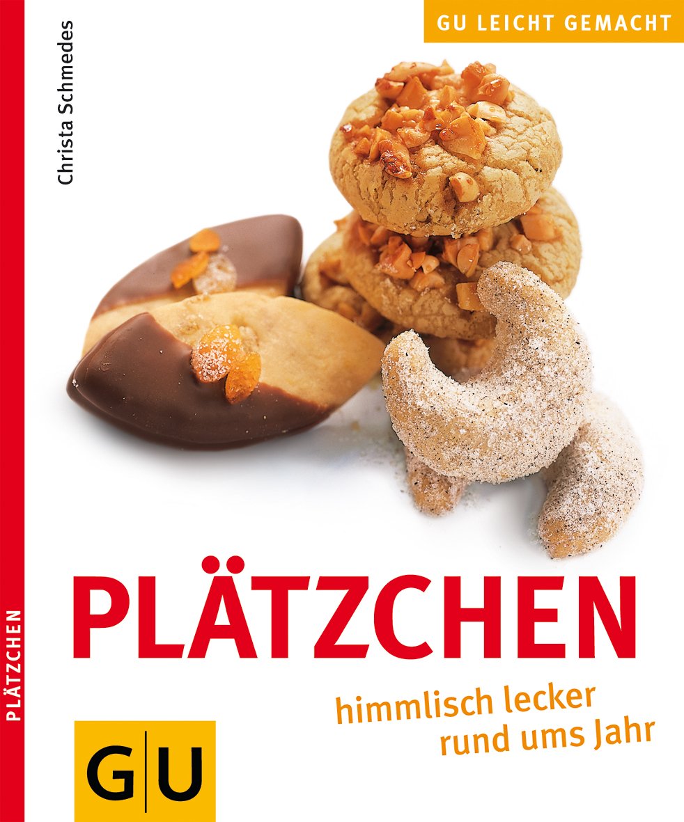 Plätzchen: himmlisch lecker rund ums Jahr (GU Leicht gemacht)