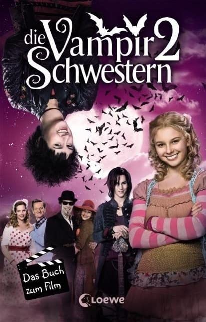 Die Vampirschwestern 2 - Das Buch zum Film: Lustiges Fantasybuch für alle Vampirfans ab 10 Jahren - Der Kinderbuch-Klassiker über Freundschaft, die erste Liebe und jede Menge Abenteuer
