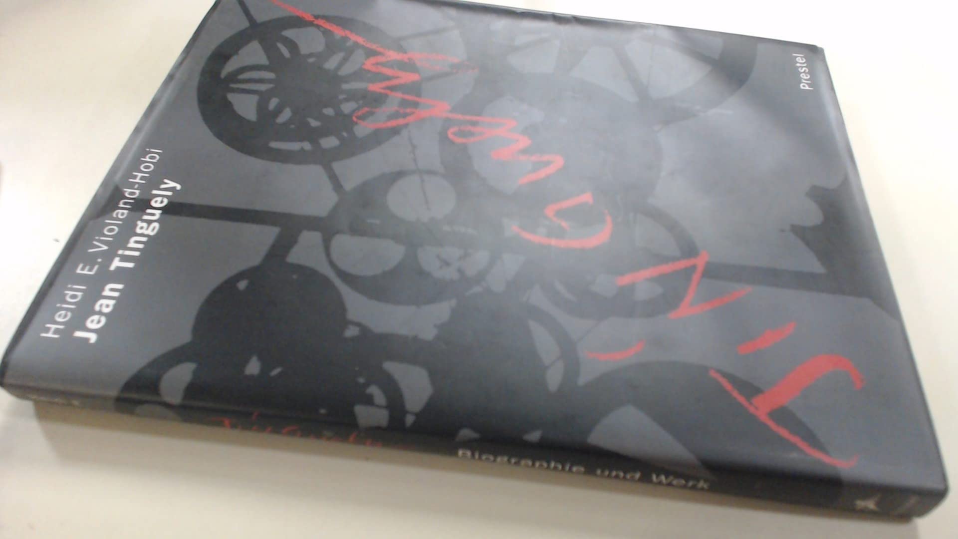 Jean Tinguely: Life and Work (Art & Design S.)