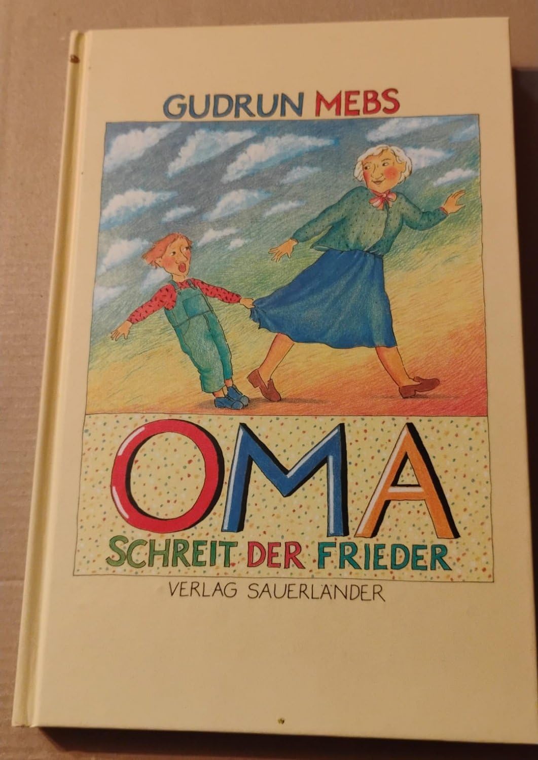 Oma! schreit der Frieder...