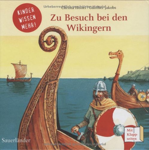 Zu Besuch bei den Wikingern (Kinder wissen mehr!)