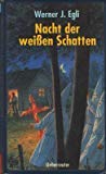 Nacht der weissen Schatten