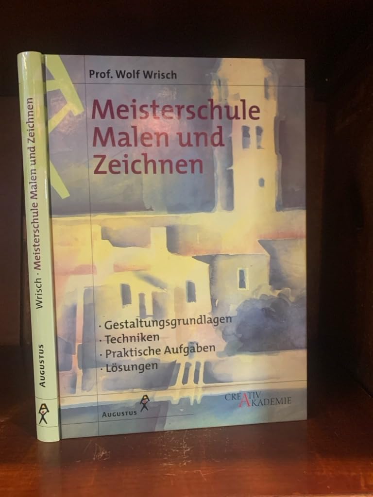 Meisterschule Malen und Zeichnen. Gestaltungsgrundlagen. Techniken. Praktische Ausgaben. Lösungen