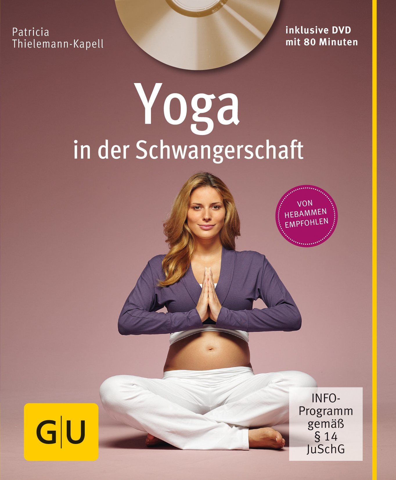 Yoga in der Schwangerschaft (+ DVD) (GU Yoga & Pilates)
