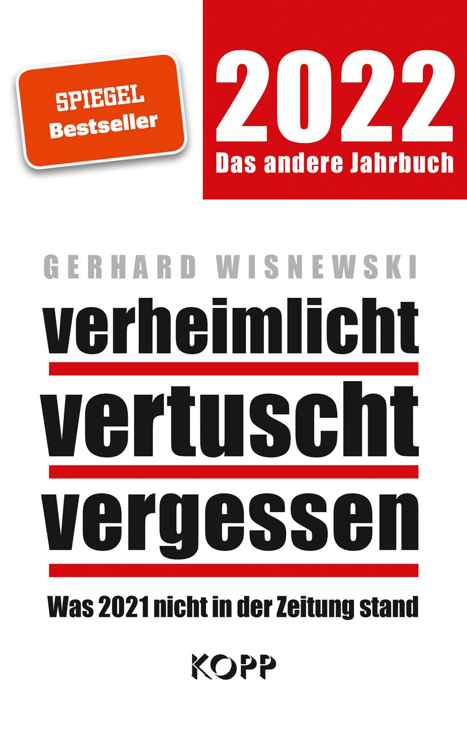 verheimlicht – vertuscht – vergessen 2022: Was 2021 nicht in der Zeitung stand