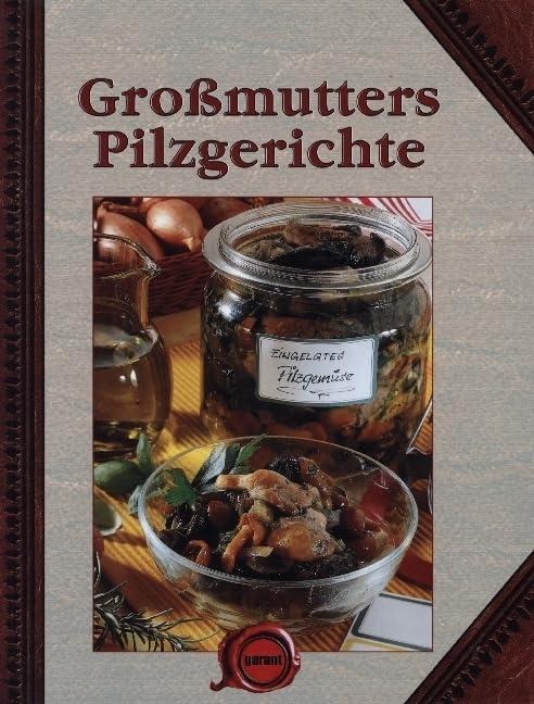 Großmutters Pilzgerichte
