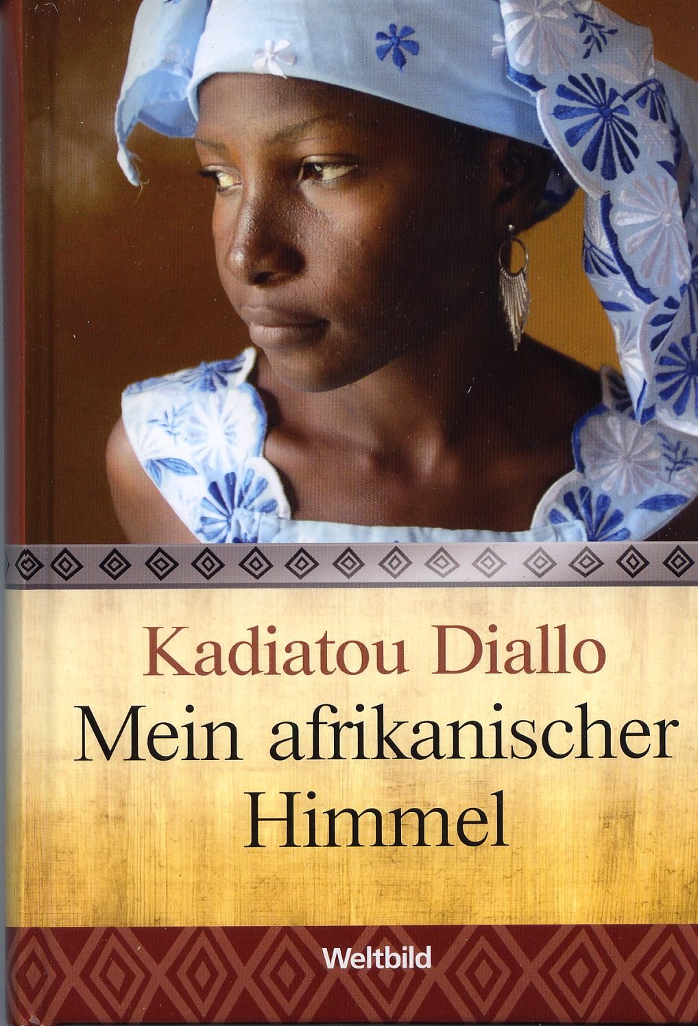 Mein afrikanischer Himmel - Eine Muslimin befreit sich von den Fesseln ihrer Familie