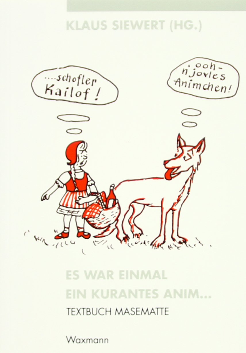 Textbuch Masematte, Teil 1: Es war einmal ein kurantes anim...: Textbuch Masematte I