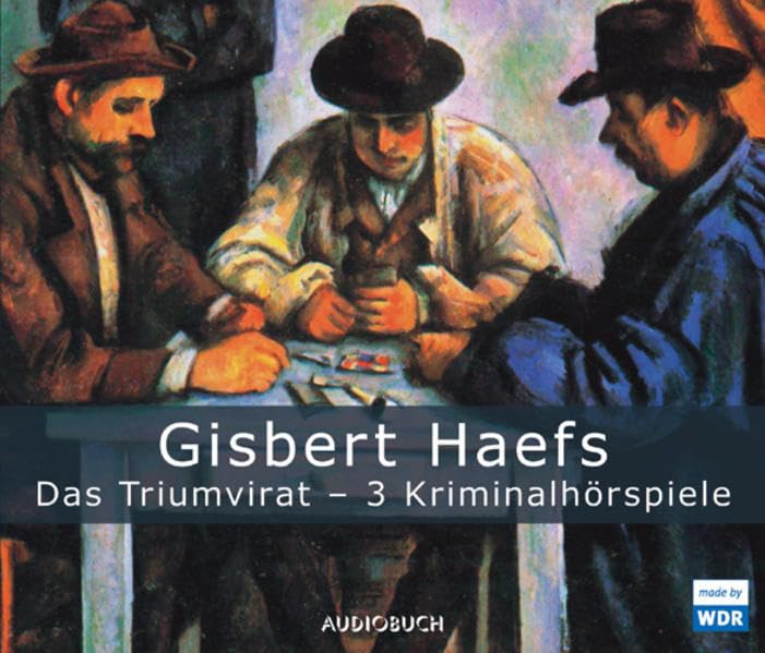 Das Triumvirat, Das Triumvirat denkt, Das Triumvirat spinnt: 3 Kriminalhörspiele