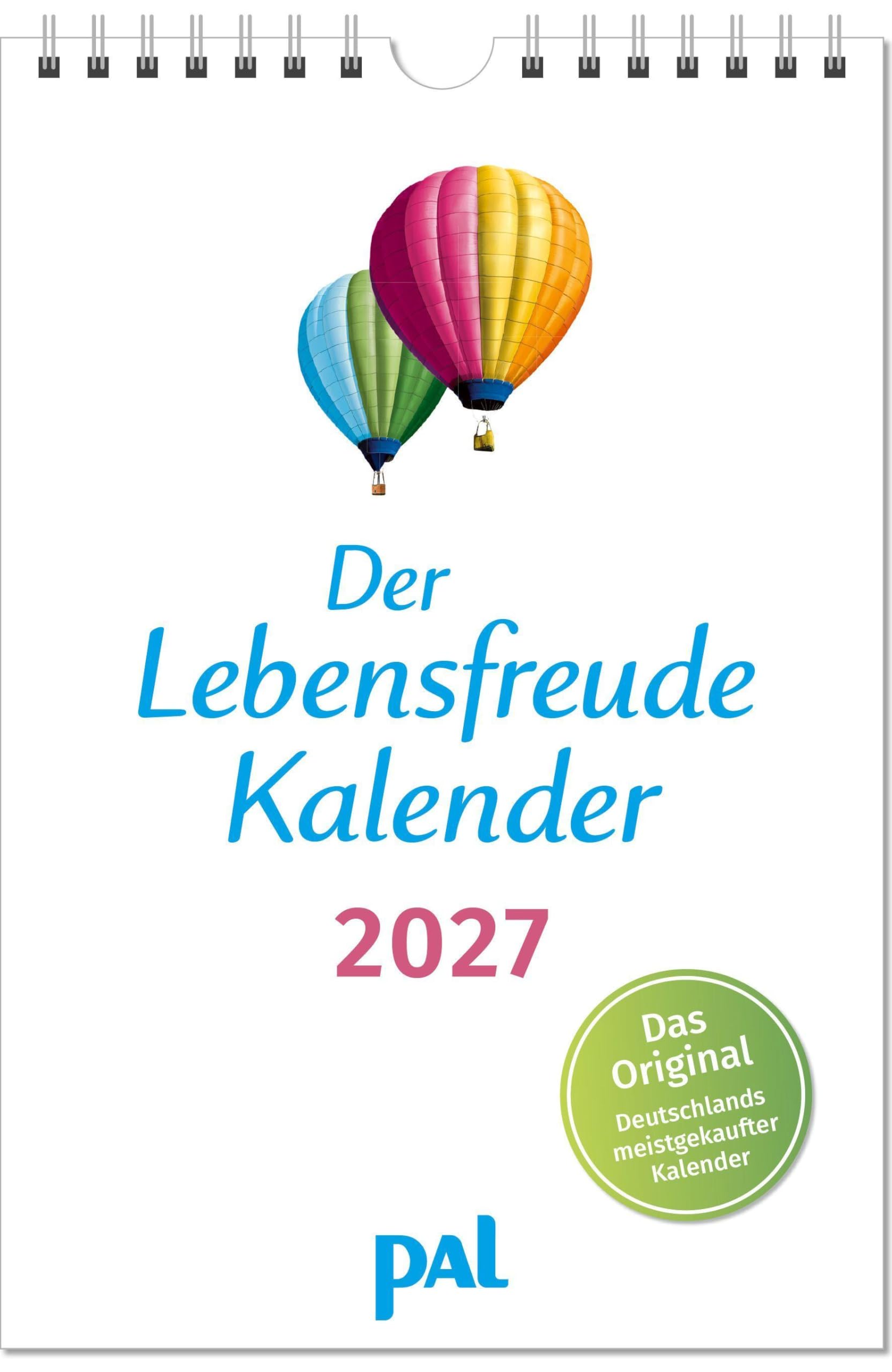 Der Lebensfreude-Kalender 2027: Der Original-Wandkalender, der meistgekaufte deutschsprachiger Kalender, 40 Blatt mit Spiralbindung. Mit motivierenden ... psychologischen Impulstexten und Naturfotos