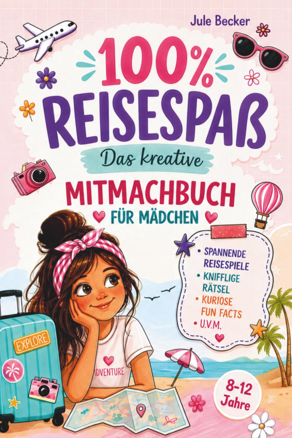 100 % Reisespaß: Das kreative Mitmachbuch für Mädchen von 8-12 Jahren: Spannende Reisespiele, knifflige Rätsel, kuriose Fun Facts u.v.m. Die perfekte Beschäftigung für Urlaub, Autofahrt und Flugzeug.