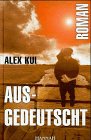 Ausgedeutscht: Roman über zwei deutsche Mädchen, die nicht deutsch sein dürfen: Ein kritischer Jugendroman über zwei Mädchen, die Deutsche sind und doch nicht deutsch sein dürfen