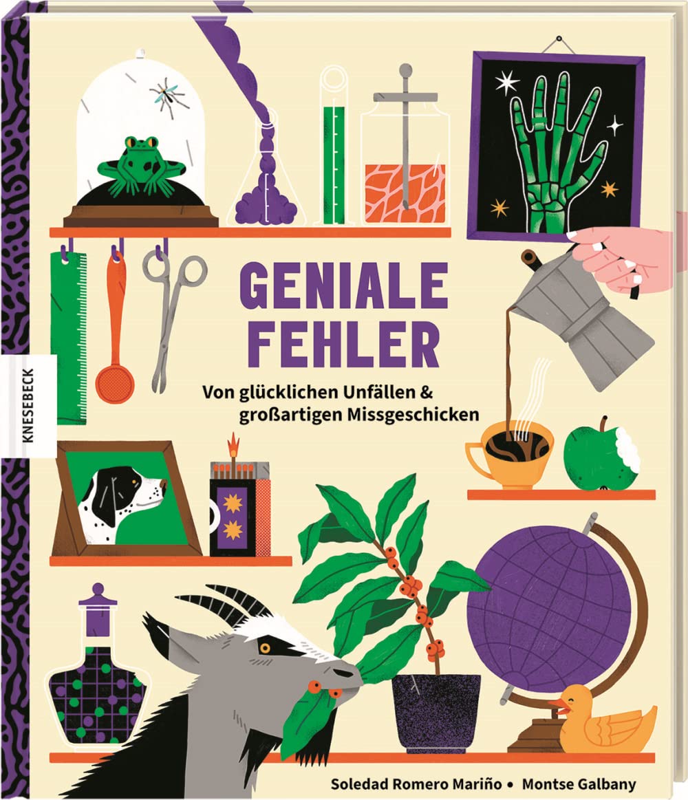 Geniale Fehler: Von glücklichen Unfällen und großartigen Missgeschicken