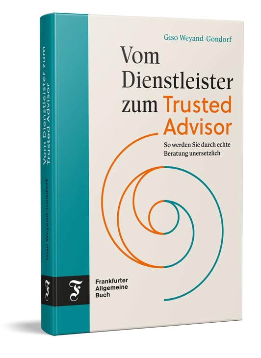 Vom Dienstleister zum Trusted Advisor: So werden Sie durch echte Beratung unersetzlich