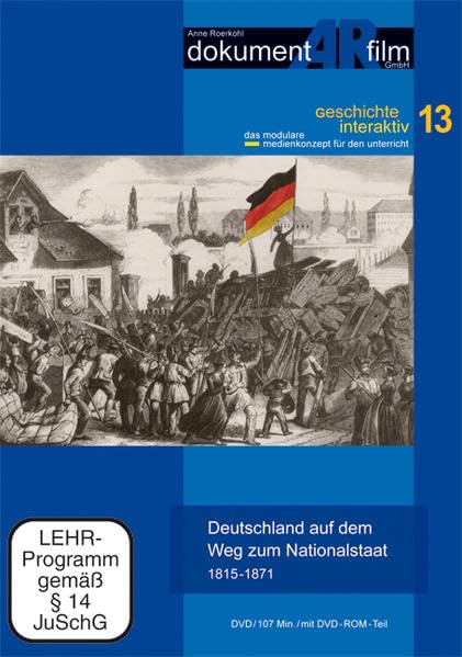 Deutschland auf dem Weg zum Nationalstaat: 1815-1871