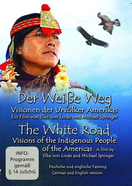 Der Weiße Weg: Visionen der Urvölker Amerikas
