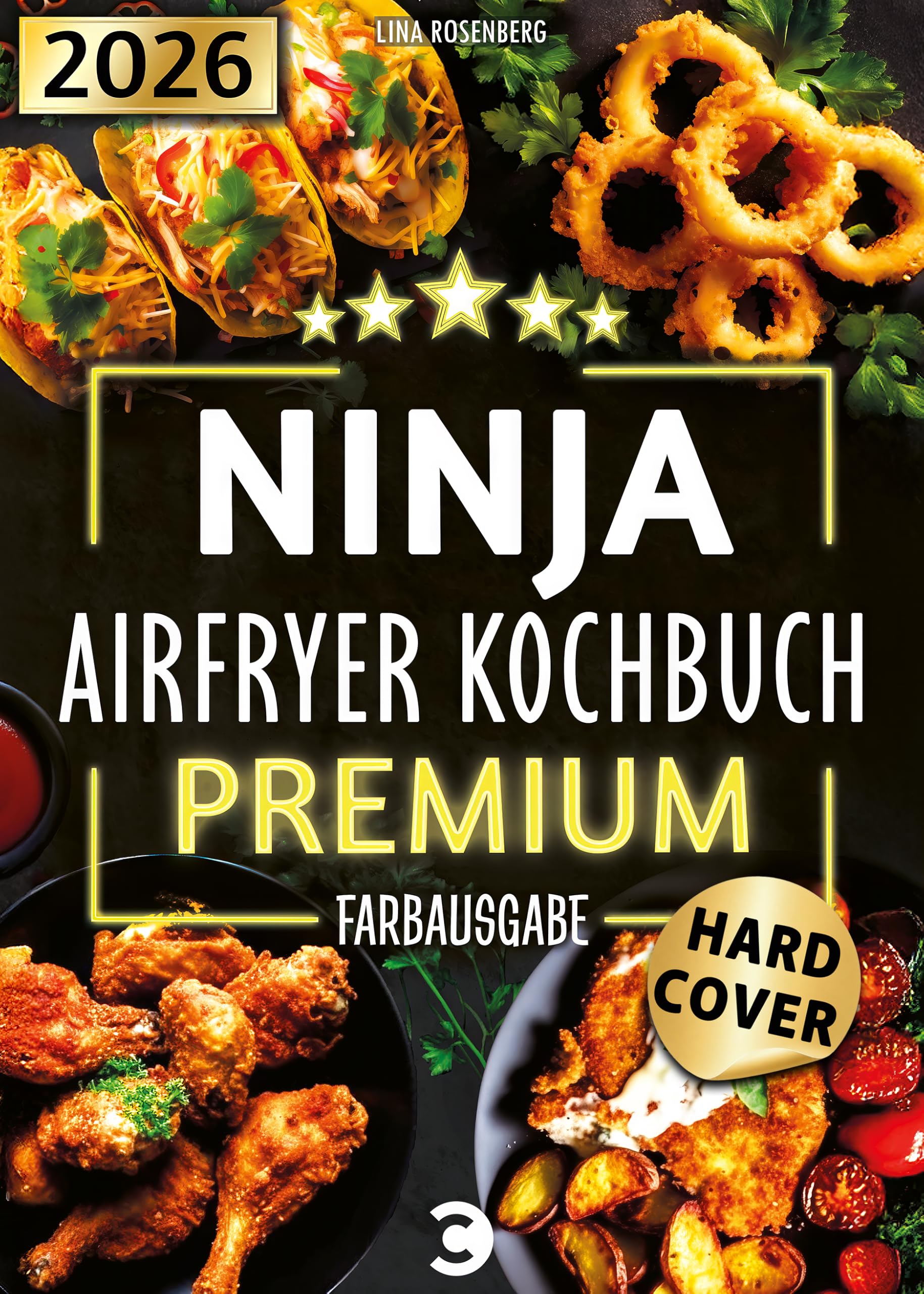 XXL Ninja Airfryer Kochbuch Premium [FARBAUSGABE]: Vielfältige Rezeptideen für jeden Anlass - wenig Fett, viel Geschmack | kompatibel mit allen Modellen: Dual Zone & Co. | Heißluftfritteuse Rezeptbuch