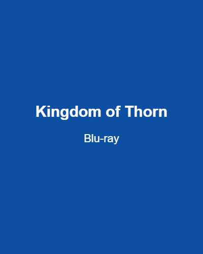Kingdom of Thorn [Blu-ray]